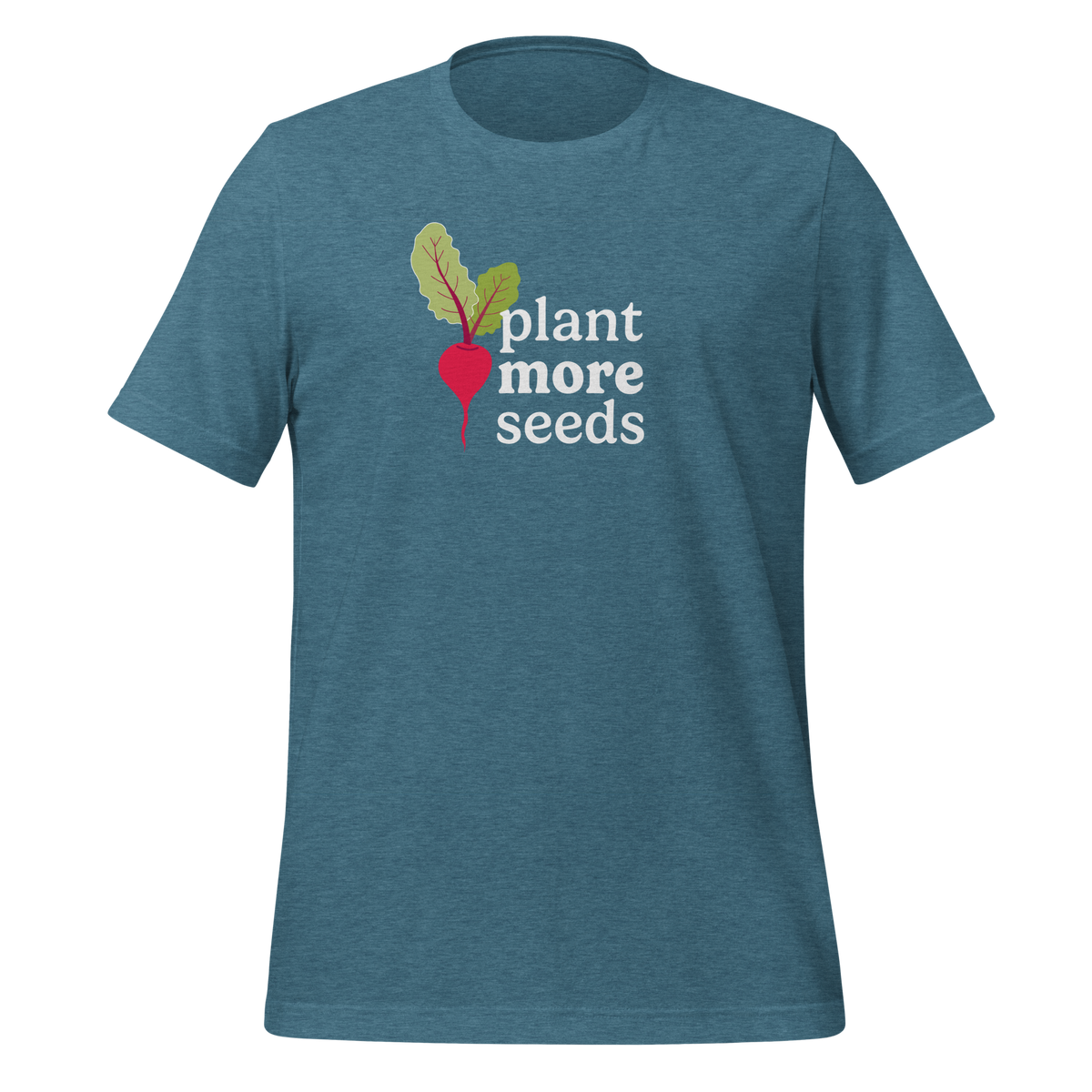 Plant More Seeds Unisex t-shirt