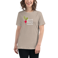 Plant More Seeds Women's Relaxed T-Shirt