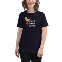 Plant More Seeds Women's Relaxed T-Shirt