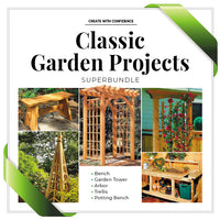Classic Garden Projects SuperBundle: Garden Bench, Trellis, Arbor & More!