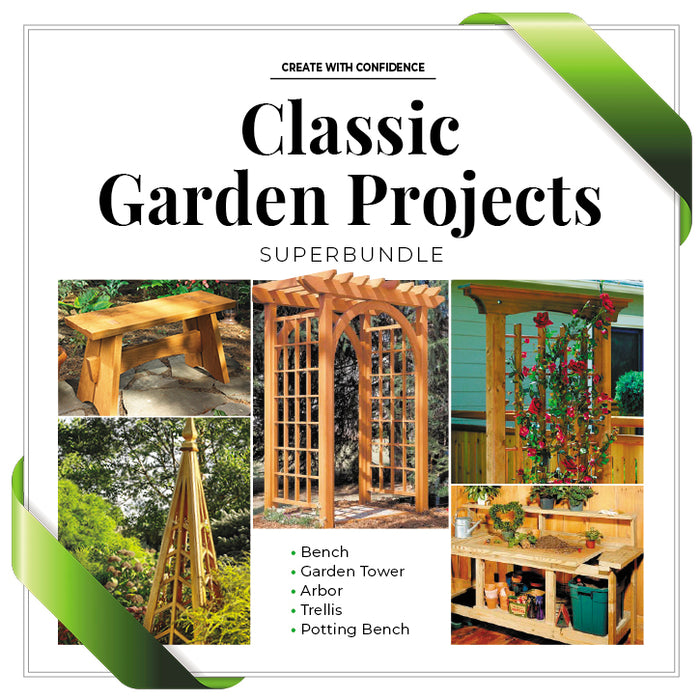 Classic Garden Projects SuperBundle: Garden Bench, Trellis, Arbor & More!